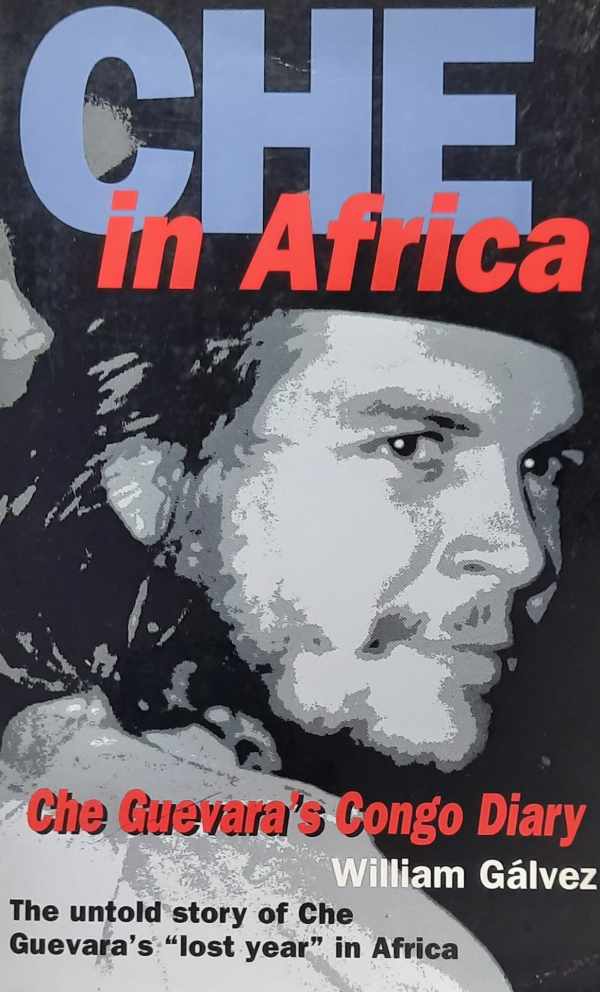 Book cover 202208162027: GUEVARA Che, [GALVEZ William] | Che in Africa - Che Guevara