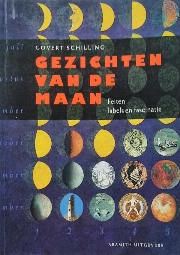 Book cover 202208220018: SCHILLING Govert | Gezichten van de maan - feiten, fabels en fascinatie