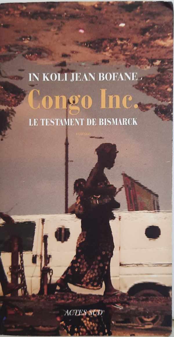 Book cover 202209081136: In Koli Jean Bofane | Congo Inc. - le testament de Bismarck