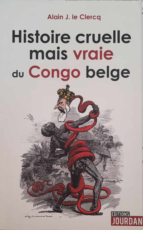 Book cover 202210091542: LE CLERCQ Alain J. | Histoire cruelle mais vraie du Congo belge