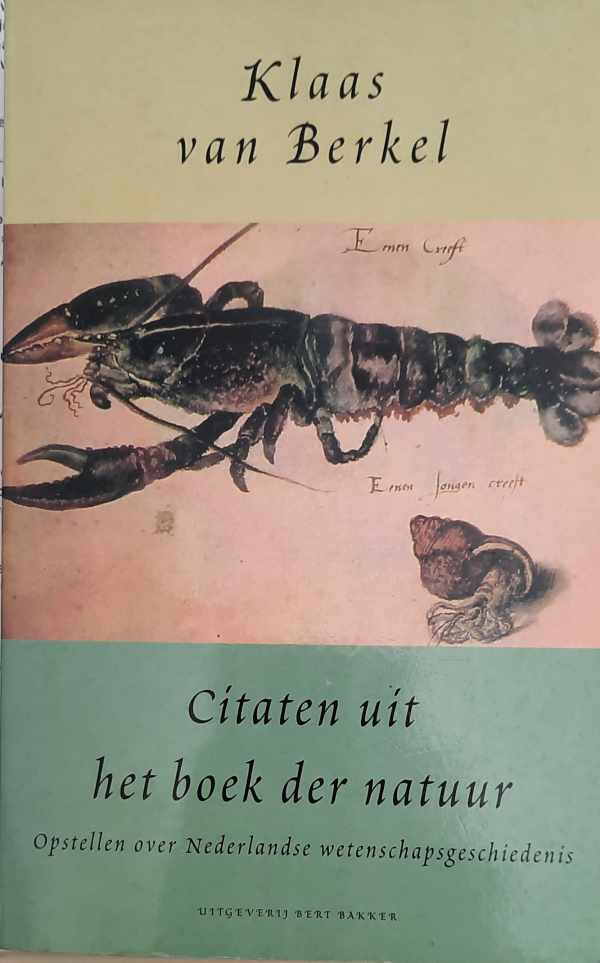 Book cover 202210241406: VAN BERKEL Klaas | Citaten uit het boek der natuur - opstellen over Nederlandse wetenschapsgeschiedenis
