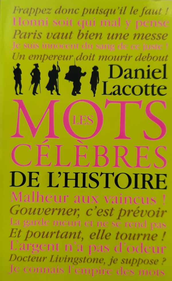 Book cover 202210260138: LACOTTE Daniel | Les mots célèbres de l