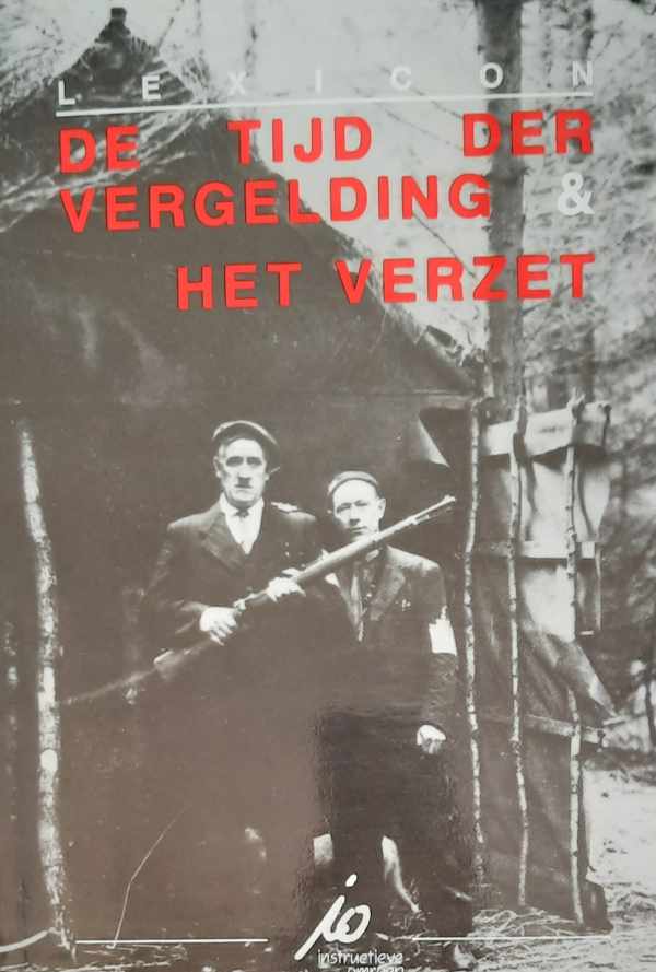 Book cover 202210311549: VAN MEERBEEK Philippe | De tijd der vergelding en het verzet - Lexicon