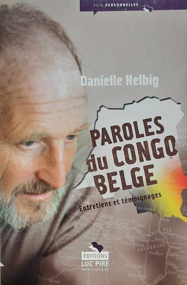 Book cover 202211281942: HELBIG Danielle | Paroles du Congo Belge. Entretiens et témoignages