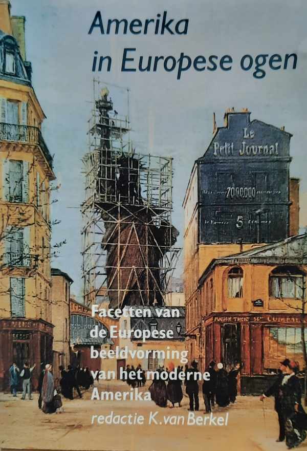 Book cover 202211302310: VAN BERKEL K. (redactie) | Amerika in Europese ogen. Facetten van de Europese beeldvorming van het moderne Amerika.