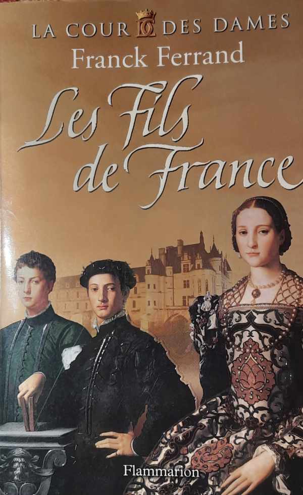 Book cover 202212060209: FERRAND Franck | Les Fils de France - La Cour des Dames II