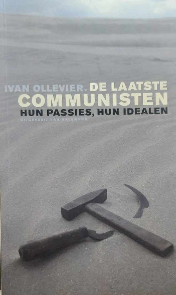 Book cover 202301071902: OLLEVIER Ivan | De laatste communisten. Hun passies, hun idealen