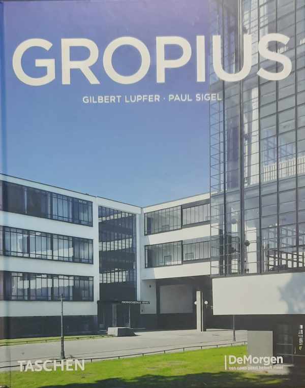 Book cover 202301190013: LUPFER Gilbert, SIGEL Paul | Walter Gropius 1883-1969. Propagandist voor de nieuwe vorm.