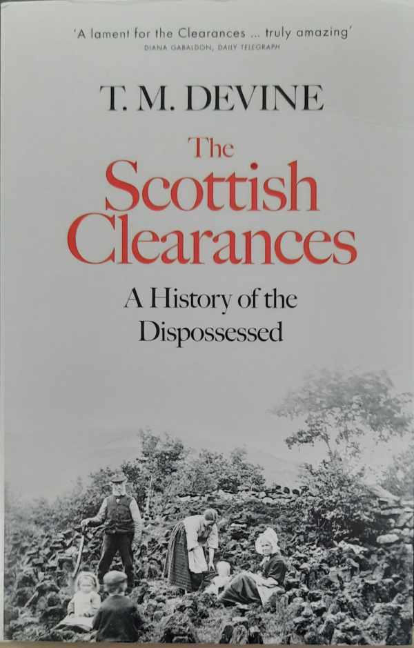 Book cover 202301200952: DEVINE T.M. | The Scottish Clearances - A History of the Dispossessed, 1600-1900
