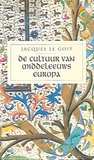 Book cover 202301210107: LE GOFF Jacques | De cultuur van middeleeuws Europa (vertaling van La civilisation de l