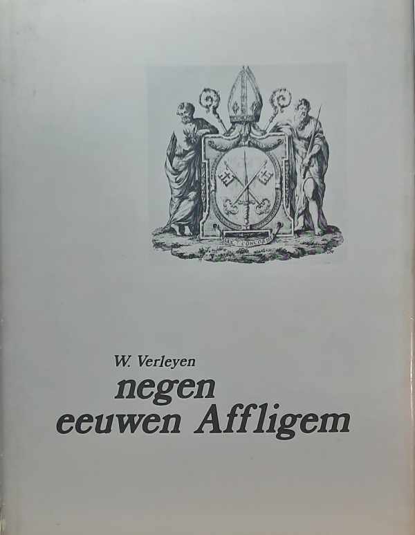Book cover 202302010106: VERLEYEN Wilfried Dom O.S.B. | Negen Eeuwen Affligem
