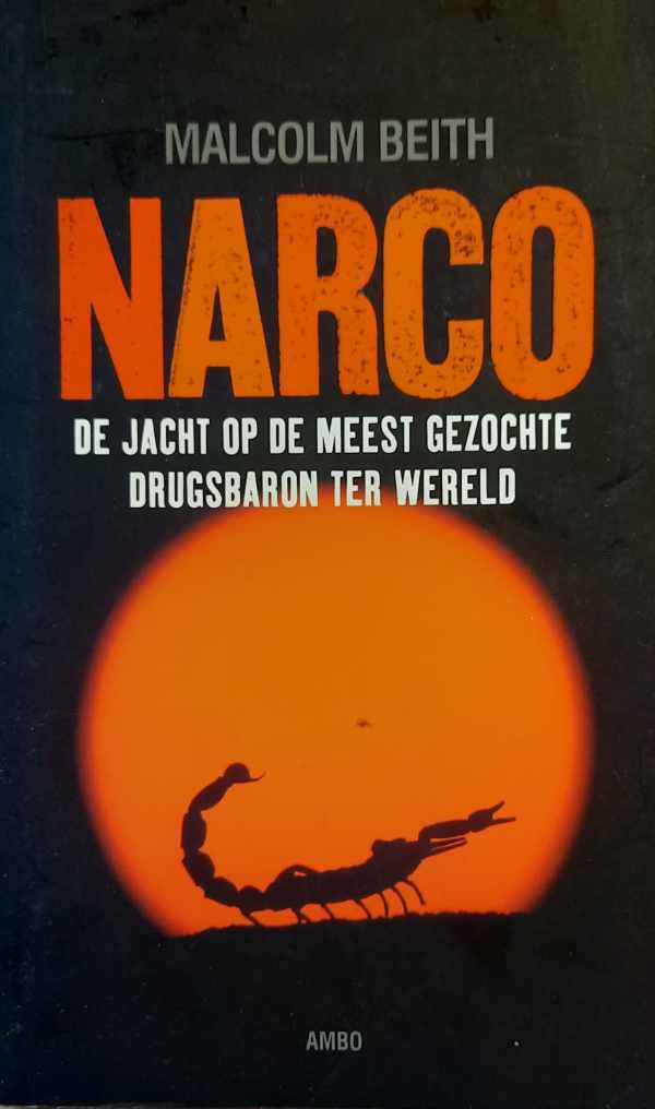 Book cover 202302031541: Malcolm Beith, Ruud van de Plassche | Narco - de jacht op de meest gezochte drugsbaron ter wereld