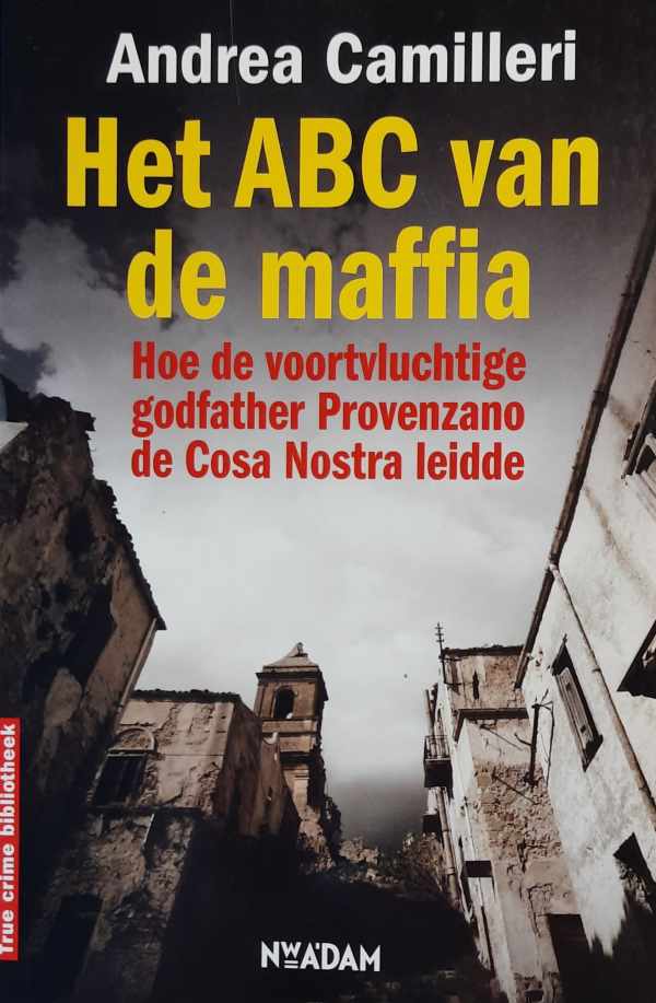 Book cover 202302031554: Andrea Calogero Camilleri | ABC van de maffia  - hoe de voortvluchtige godfather Provenzano de Cosa Nostra leidde