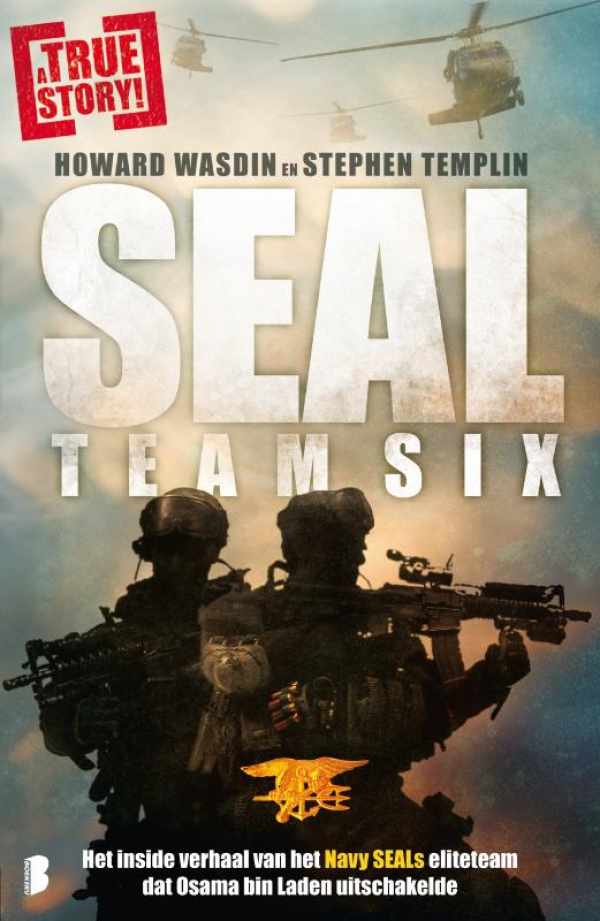 Book cover 202302051238: WASDIN Howard, TEMPLIN Stephen | Seal Team six  - het inside verhaal van het Navy Seals eliteteam dat Osama bin Laden uitschakelde
