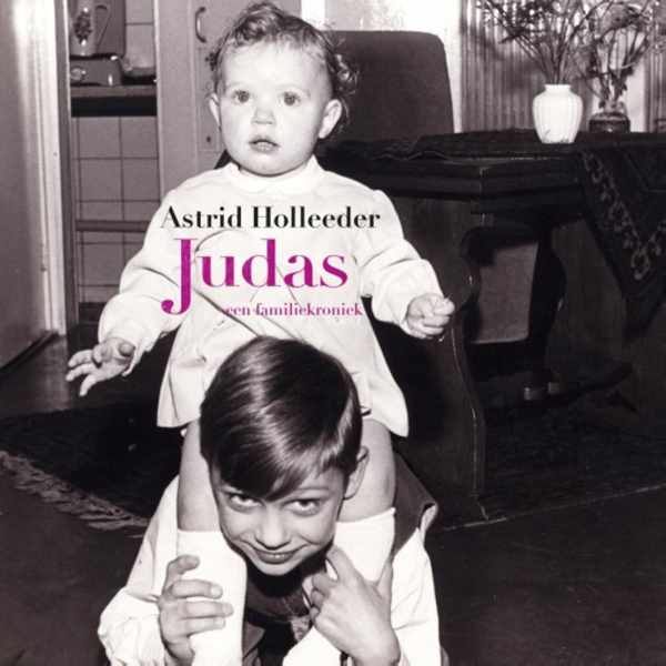 Book cover 202302051245: HOLLEEDER Astrid | Judas, een familiekroniek