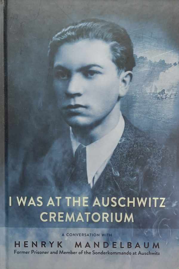 Book cover 202302111420: MANDELBAUM Henryk | I was at the Auschwitz crematorium (A Conversation with -)