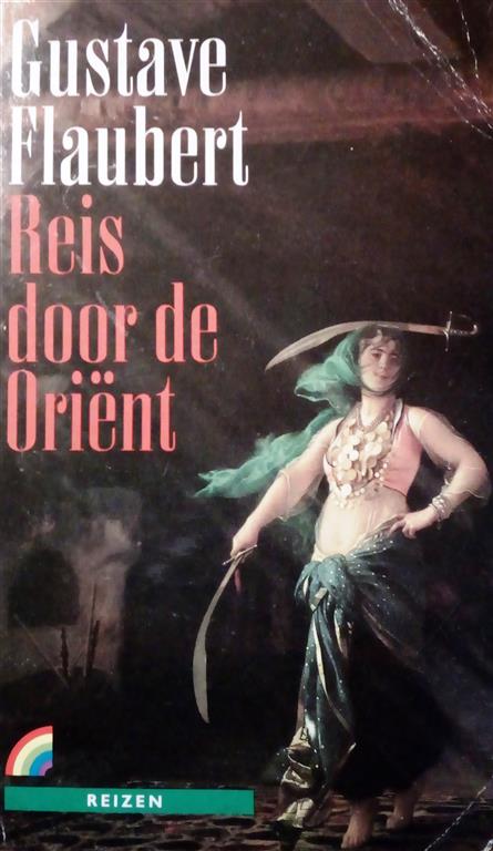 Book cover 202302202109: FLAUBERT Gustave | Reis door de Oriënt (vertaling van Voyage en Oriënt - 1849)