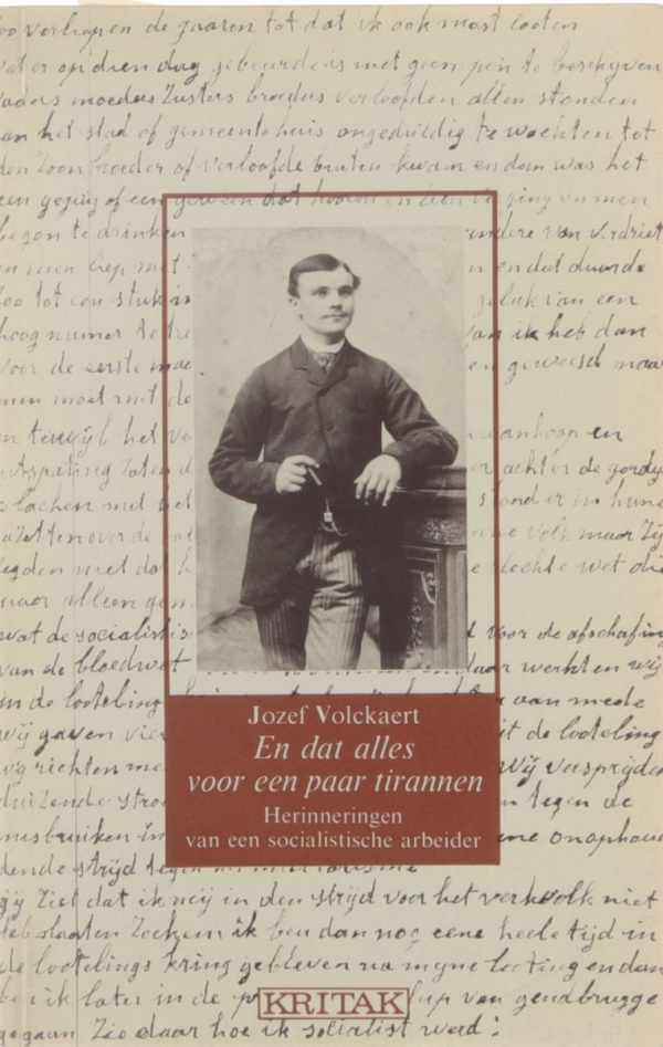 Book cover 202302221517: VOLCKAERT Jozef | En dat alles voor een paar tirannen. Herinneringen van een socialistische arbeider.