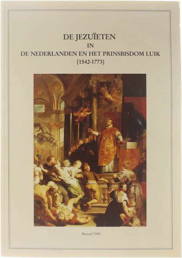 Book cover 202302261735: PUT Eddy, WYNANTS Maurice | De jezuïeten in de Nederlanden en het Prinsbisdom Luik (1542-1773)