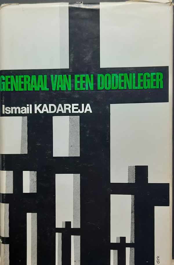 Book cover 202303020247: KADAREJA Ismail [=KADARE Ismail] | Generaal van een dodenleger (vertaling van Gjenerali i ushtërisë së vdekur - 1963)