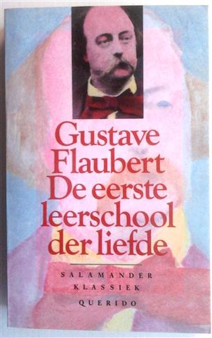 Book cover 202303020320: FLAUBERT Gustave | De eerste leerschool der liefde. (vertaling van La première education sentimentale. - 1845/1909)