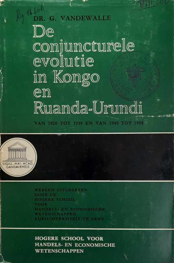 Book cover 202303091649: VANDEWALLE G. | De conjuncturele evolutie in Kongo en Ruanda-Urundi van 1920 tot 1939 en van 1949 tot 1958 [De conjuncturele evolutie in Congo en Rwanda-Urundi]