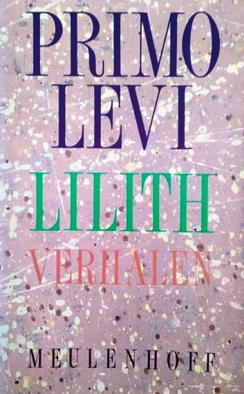 Book cover 202303291141: LEVI Primo | Lilith. Verhalen (vert. van Lilit e altri racconti - 1981)
