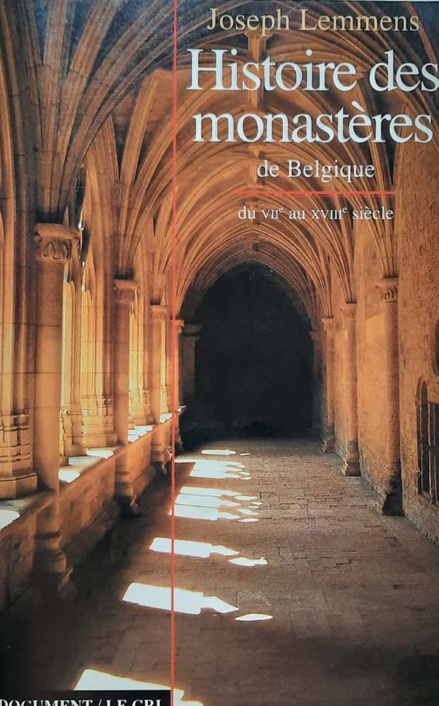 Book cover 202304141209: LEMMENS Joseph | Histoire des monastères de Belgique du VIIe au XVIIIe siècle. Essai