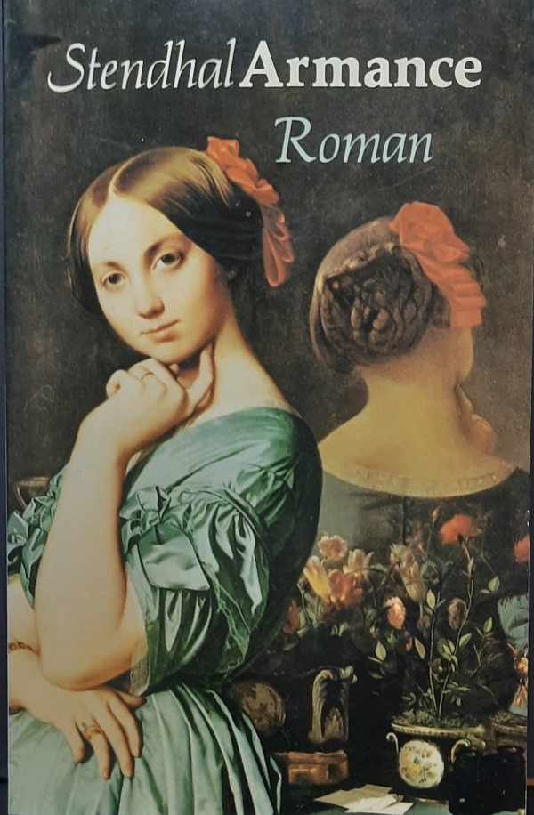 Book cover 202304200050: STENDHAL [pseudon. de Henri BEYLE] | Armance of enkele scènes uit een Parijs salon rond 1827 (vertaling van Armance - 1827)