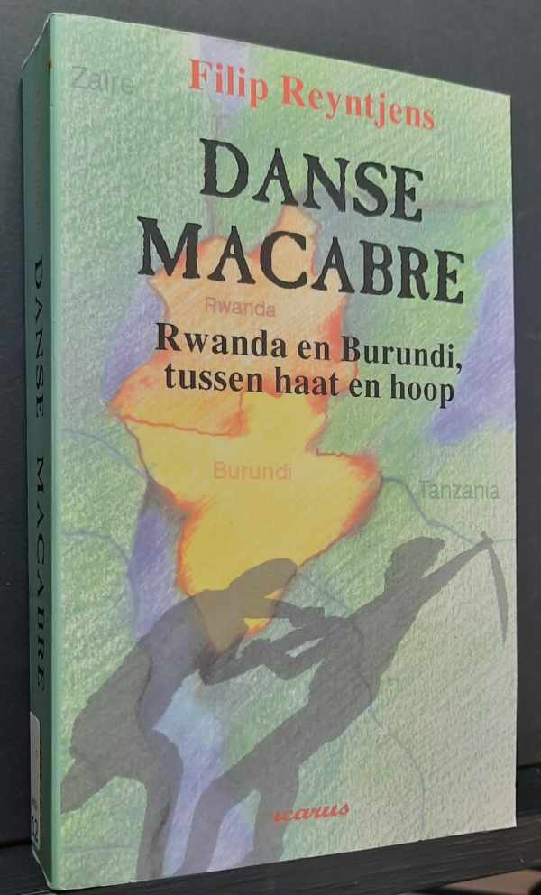 Book cover 202304201411: REYNTJENS Filip | Danse macabre. Rwanda en Burundi tussen haat en hoop