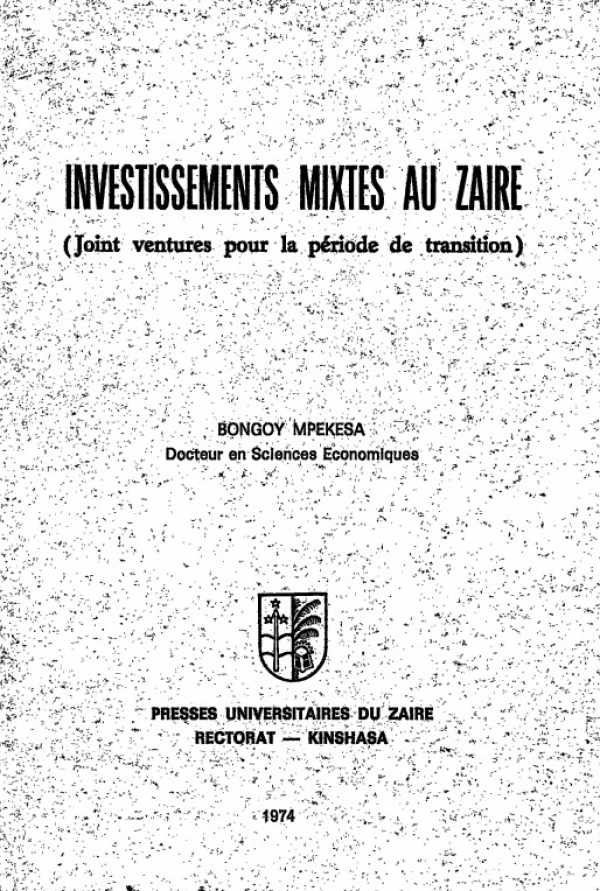 Book cover 202304282340: BONGOY MPEKESA (dr en sc. econ) | Investissements mixtes au Zaïre (Joint ventures pour la période de transition)