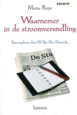 Book cover 25125: VAN DEN DRIESSCHE Paul | Manu Ruys. Waarnemer in de stroomversnelling. Samengelezen door Pol Van Den Driesche