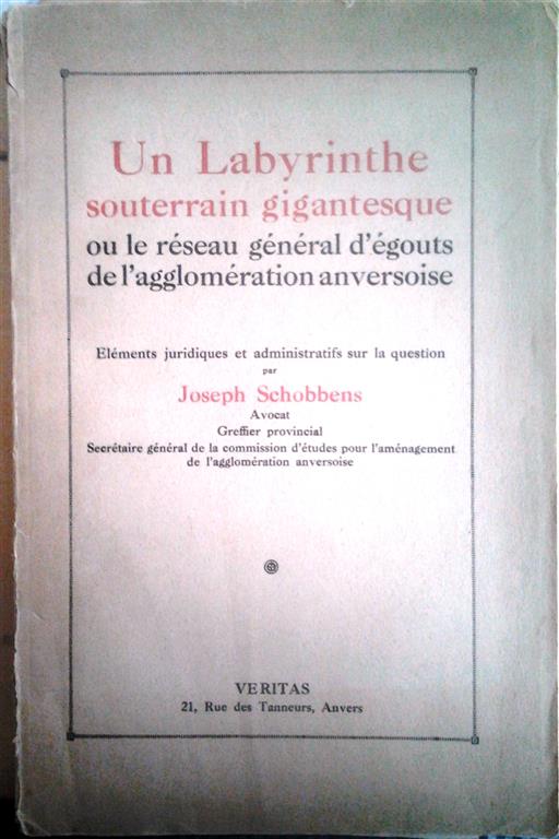 Book cover 31525: SCHOBBENS Joseph [Jozef] | Un labyrinthe souterrain gigantesque ou le réseau général d