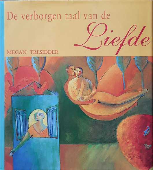 Book cover 34602: TRESIDDER Megan | De verborgen taal van de liefde. Met schilderijen van Emma Turpin.
