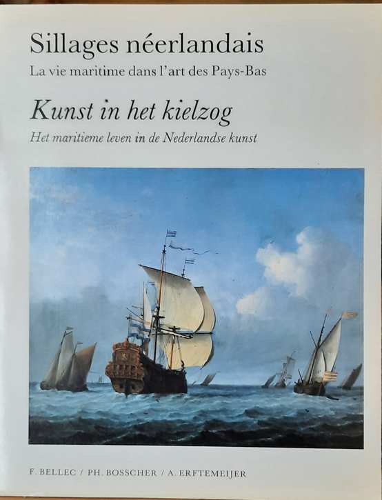 Book cover 36309: BELLEC F., BOSSCHER Ph., ERFTEMEYER A. | Sillages néerlandais. La vie maritime dans l