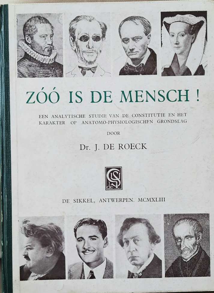 Book cover 37404: DE ROECK Dr. J. | Zoo is de mensch! Een analytische studie van de constitutie en het karakter op anatomo-physiologischen grondslag.