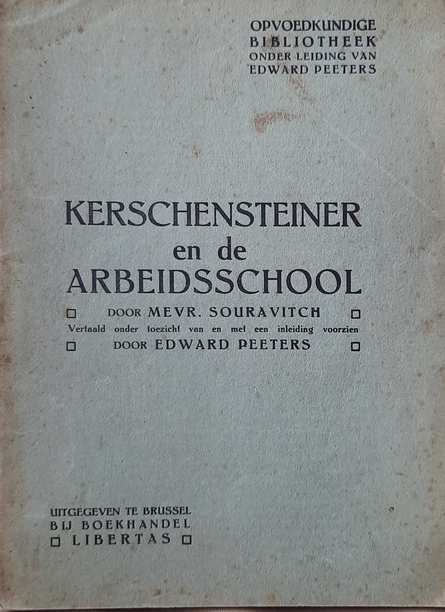 Book cover 37411: SOURAVITCH (inl Edward Peeters) | Kerschensteiner en de arbeidsschool (Opvoedkundige Bibliotheek Nr 10)
