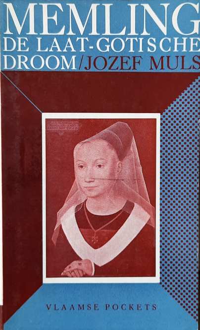 Book cover 37414: MULS jozef | Memling, de laat-gotische droom