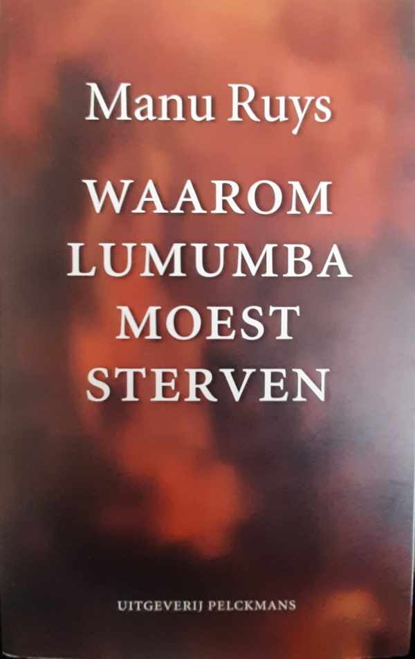 Book cover 39204: RUYS Manu | Waarom Lumumba moest sterven.