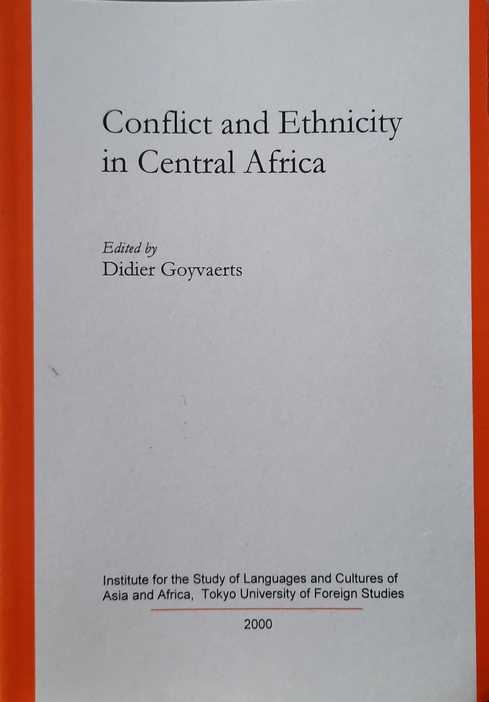 GOYVAERTS Didier (edit.) - Conflict and Ethnicity in Central Africa