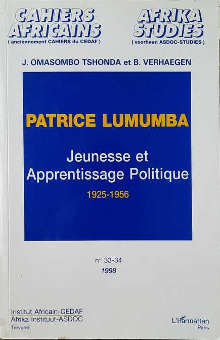 OMASOMBO TSHONDA J., VERHAEGEN B. - Patrice Lumumba. Jeunesse et Apprentissage politique 1925-1956