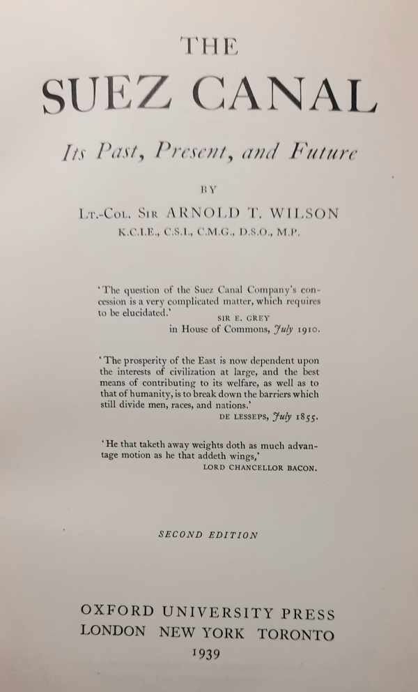 Book cover 19390059: WILSON Arnold Sir T. Lt.-Col. | The Suez Canal : Its Past, Present, and Future 