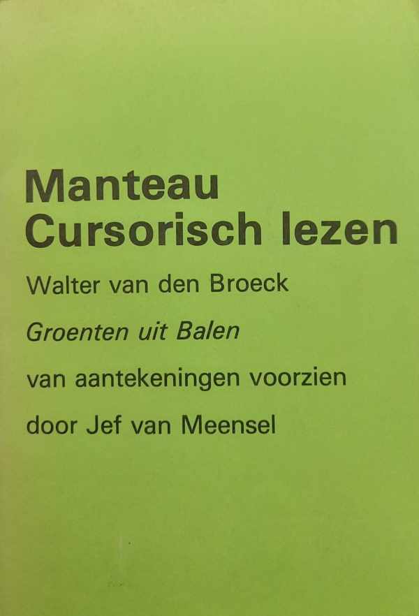Book cover 19750146: VAN DEN BROECK Walter | Manteau cursorisch lezen: Walter van den Broeck; Groenten uit Balen van aantekeningen voorzien door Jef Van Meensel