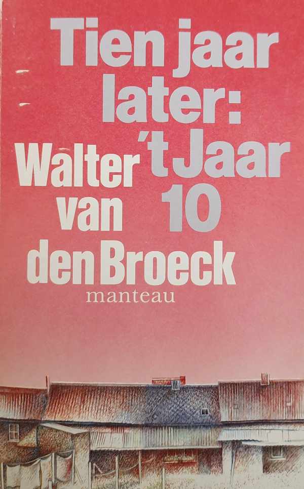 Book cover 19820196: VAN DEN BROECK Walter | Tien jaar later: 