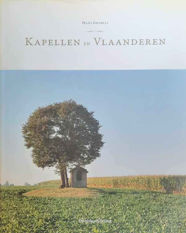 Book cover 202405151451: GEYBELS Hans | Kapellen in Vlaanderen. Vergeten verleden.