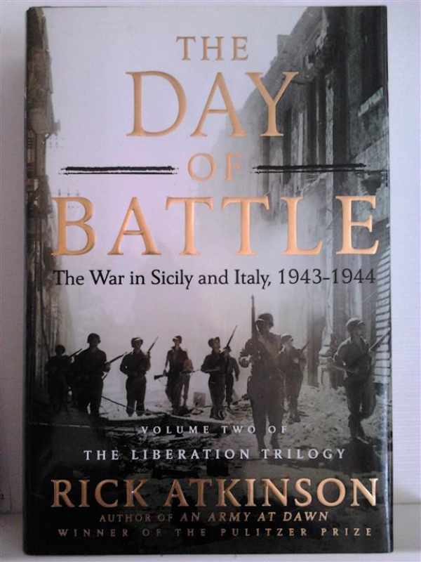 Book cover 200701274412: ATKINSON Rick | The Day of Battle. The War in Sicily and Italy, 1943-1944