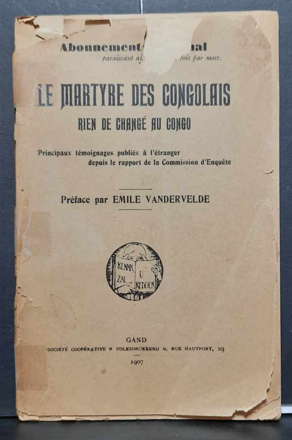 Book cover 202305152227: VANDERVELDE Emile (préface) | Le martyre des Congolais. Rien de changé au Congo. Principaux témoignages publiés à l