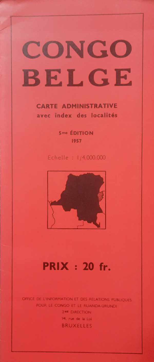 Book cover 202305240003:  | Congo Belge. Carte administrative avec index des localités. 5ième édition. 1957. Echelle 1/4000000