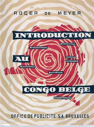 Book cover 202305240029: DE MEYER Roger, MOELLER de LADDERSOUS A. (préface) | Introduction au Congo Belge et au Ruanda-Urundi