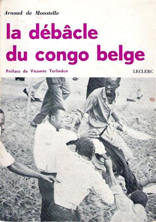 Book cover 202305240055: DE MONSTELLE Arnaud | La débâcle du Congo Belge